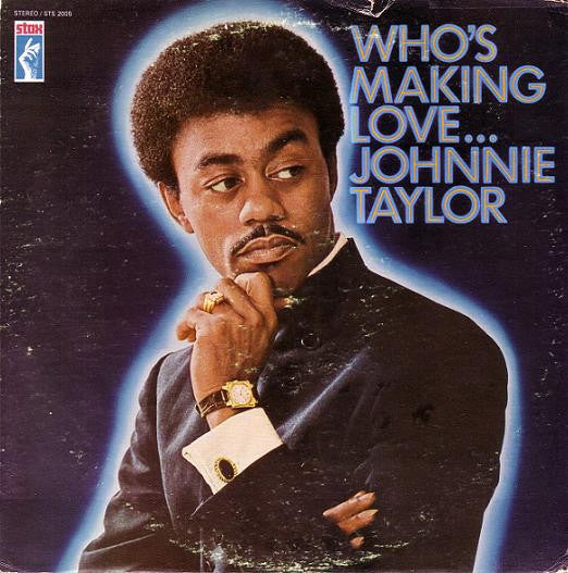 Johnnie Taylor - Who’s Making Love - VINTAGE vinyl record for sale