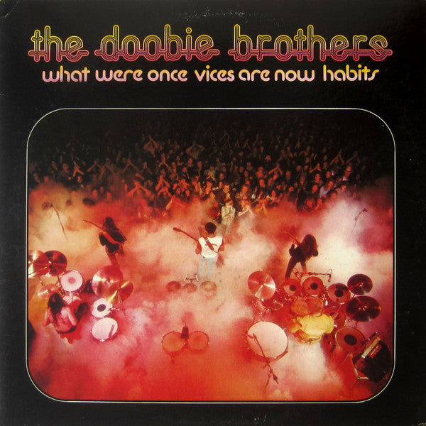 The Doobie Brothers - What Were Once Vices are Now Habits - VINTAGE vinyl record for sale