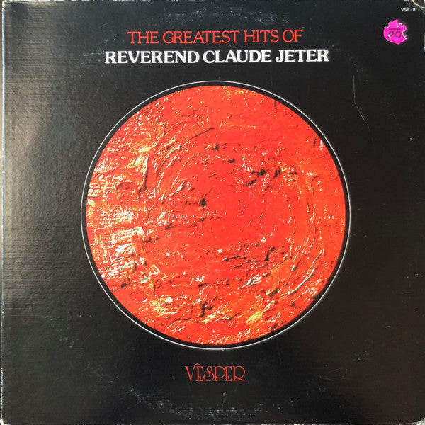 Reverand Claude Jeter - The Greatest Hits Of - LP