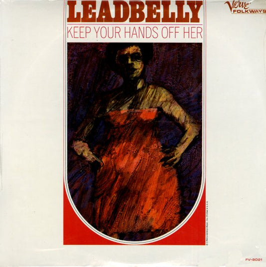 Leadbelly - Keep Your Hands Off Her - LP