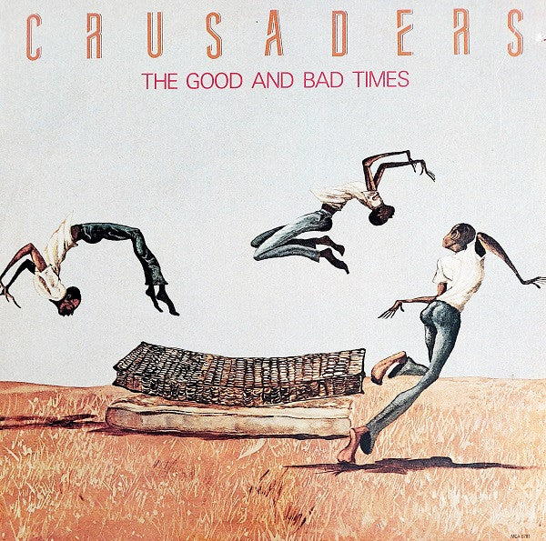 Crusaders - The Good and Bad Times - LP