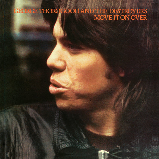 Georg Thorogood - Move It On Over - LP