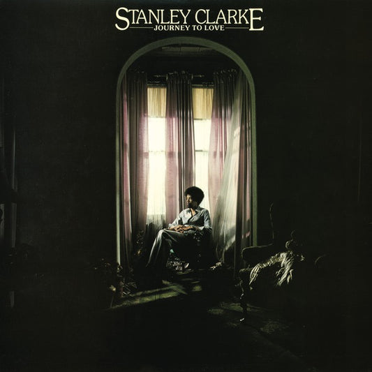 Stanley Clarke - Journey To Love - LP