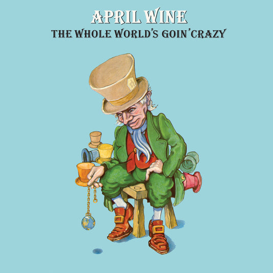 April Wine - The Whole World's Going Crazy - LP