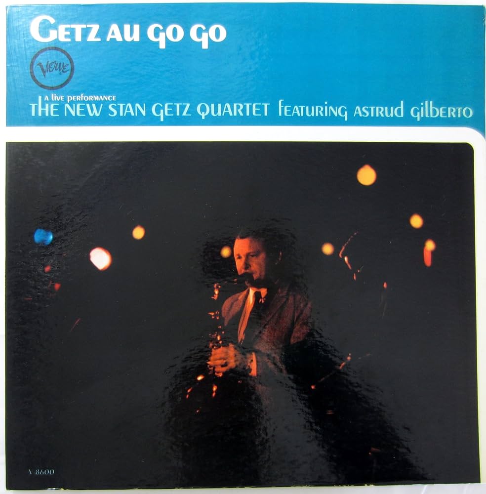 Getz/Gilberto - Getz au go go - LP