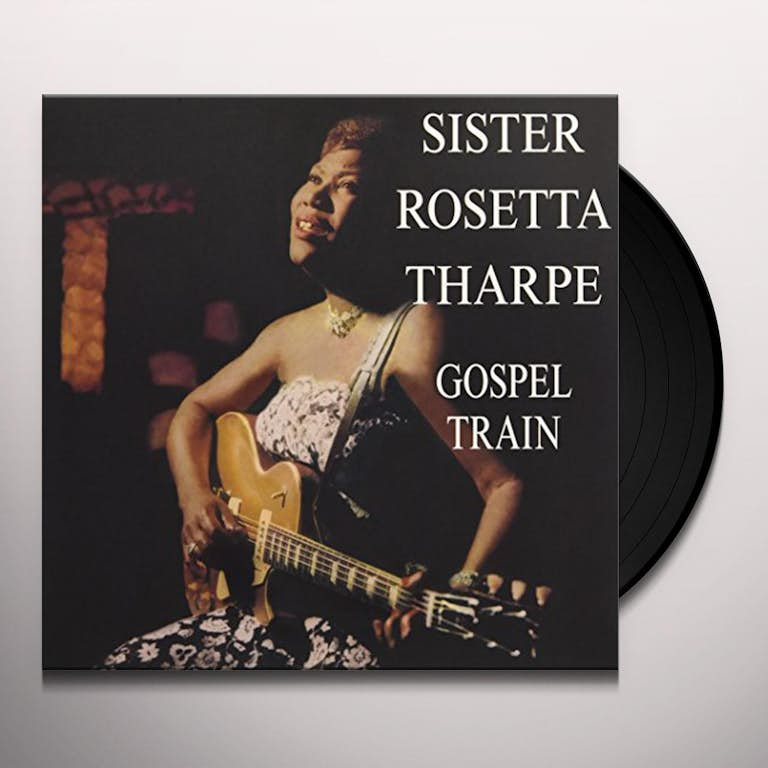 Sister Rosetta Thorpe - Gospel Train - LP