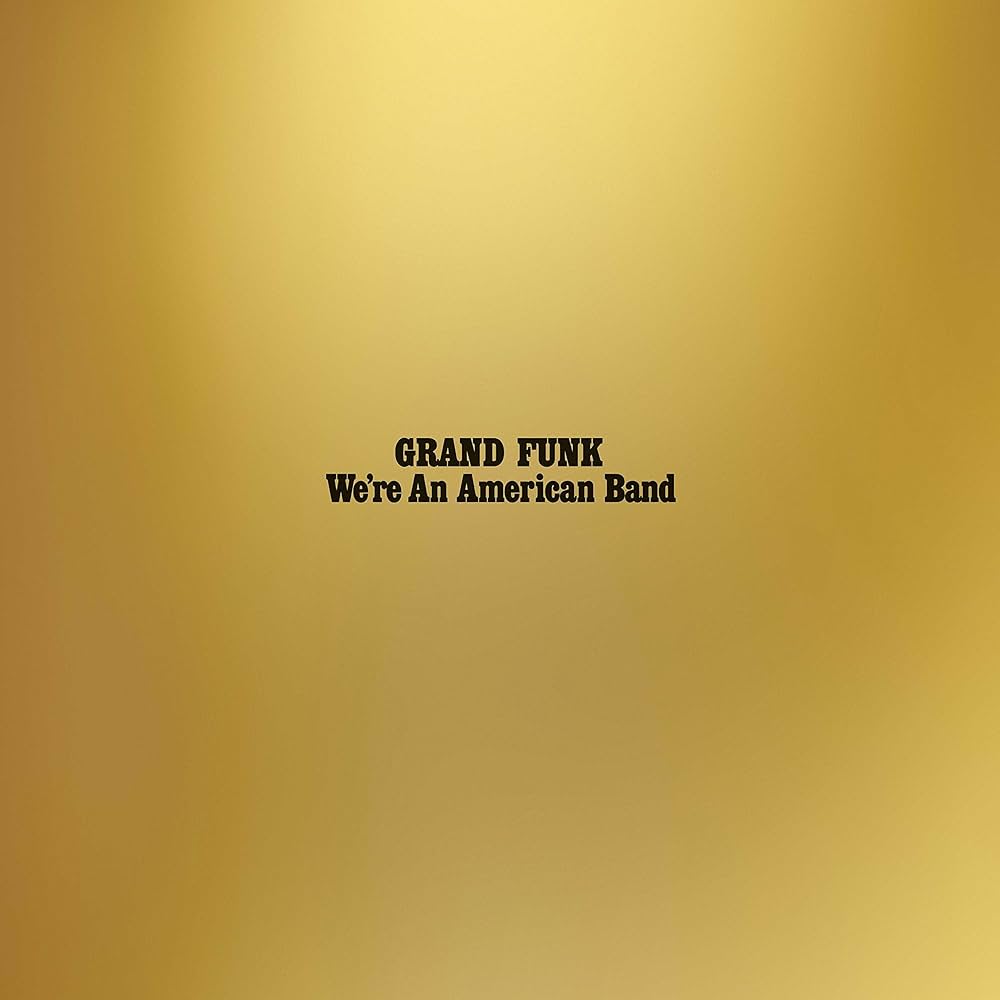 Grand Funk - We're an American Band - LP