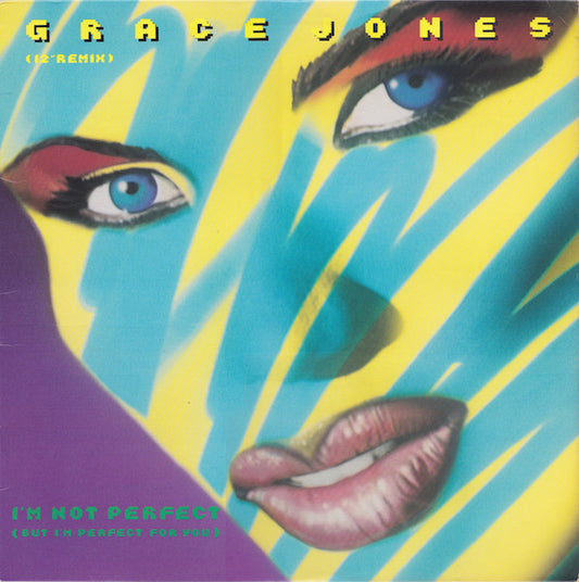 Grace Jones - I'm Not Perfect (But I'm Perfect For You) - 12"
