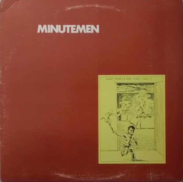 The Minutemen - What Makes a Man Start Fires - NEW vinyl record for sale