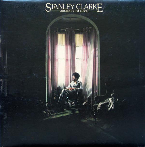Stanley Clarke - Journey To Love - LP