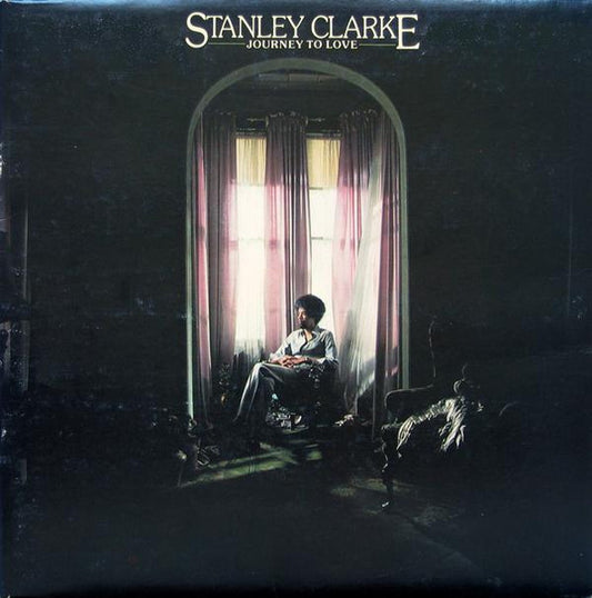 Stanley Clarke - Journey To Love - LP