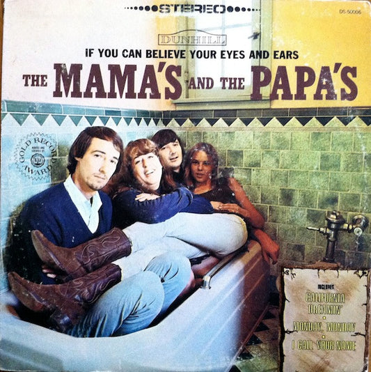 The Mama's And The Papa's - If You Can Believe Your Eyes And Ears - LP