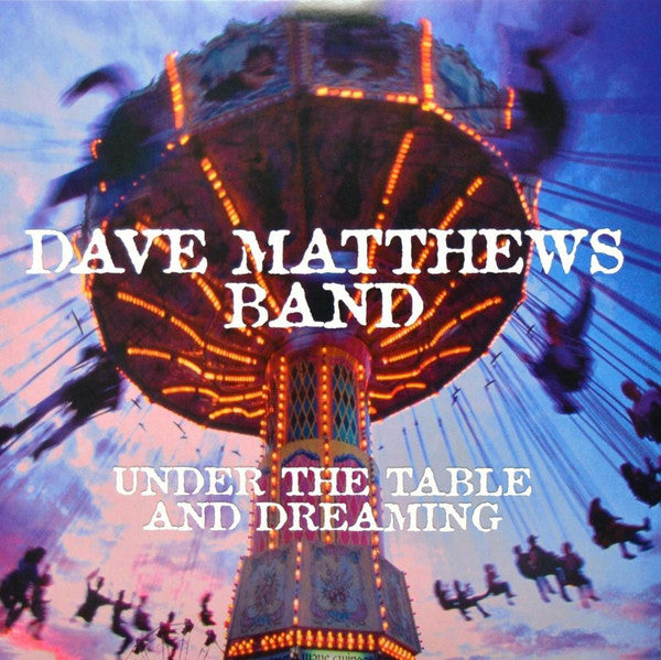 MATTHEWS DAVE BAND - UNDER THE TABLE AND DREAMING (2 LP