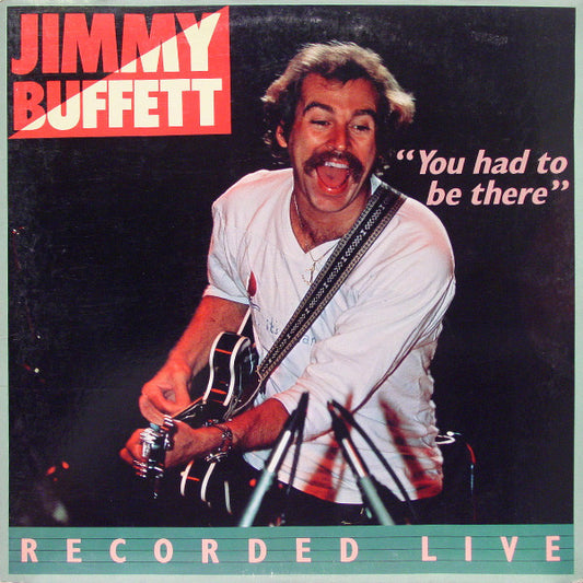 Jimmy Buffett - You Had To Be There - 2xLP