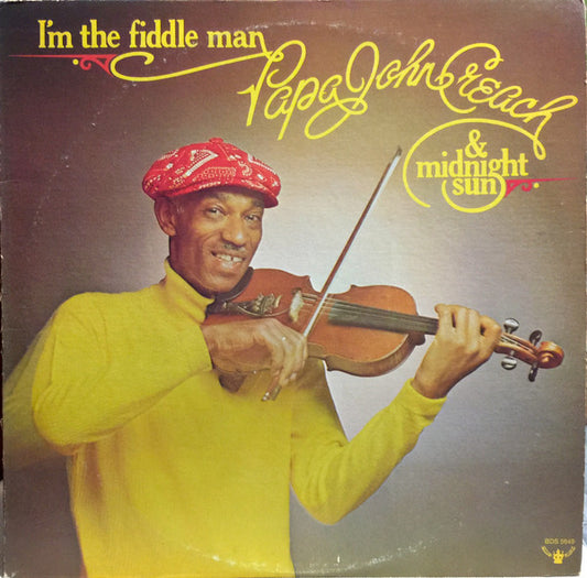 Papa John Creach & Midnight Sun - I'm The Fiddle Man - LP