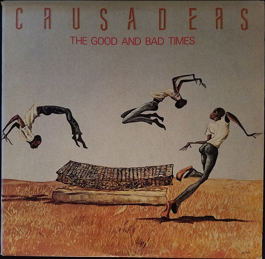 Crusaders - The Good And Bad Times - LP
