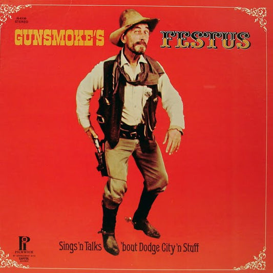 Gunsmoke's Festus* - Sings And Talks 'Bout Dodge City 'N Stuff - Vinyl, LP