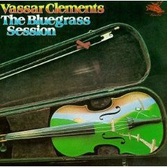 Vassar Clements - The Bluegrass Session - LP