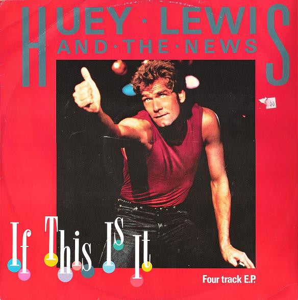 Huey Lewis and the News - If This Is It - EP