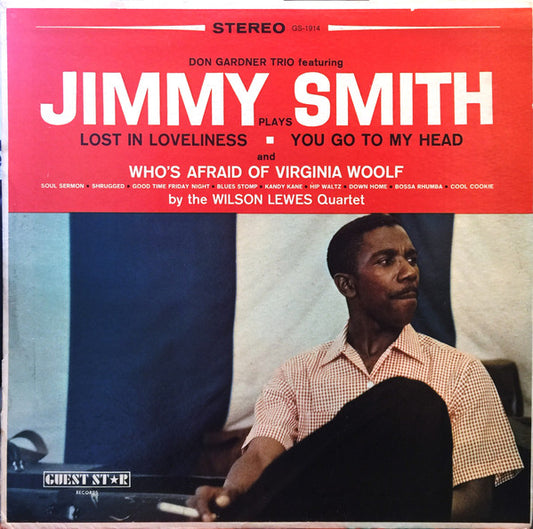 Don Gardner Trio Featuring Jimmy Smith / The Wilson Lewes Quartet - Don Gardner Trio Featuring Jimmy Smith - LP