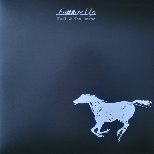 Neil & The Horse ‎– Fu##in' Up - 2xLP