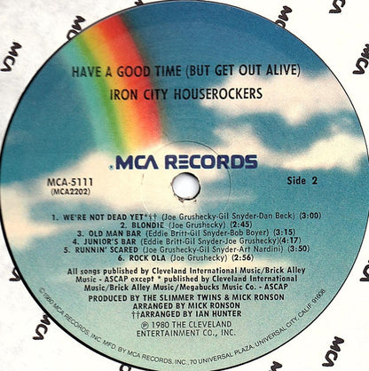 Iron City Houserockers - Have A Good Time (But Get Out Alive) - LP 4
