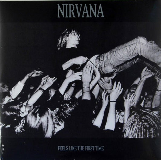 Nirvana - Feels Like The First Time - LP