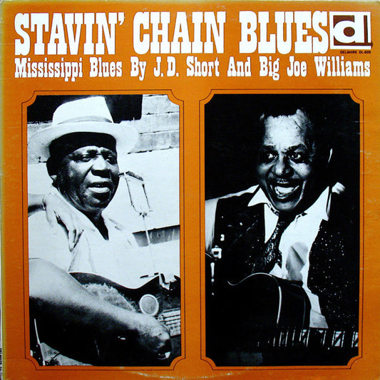JD Short / Big Joe Williams - Stavin' Chain Blues - LP