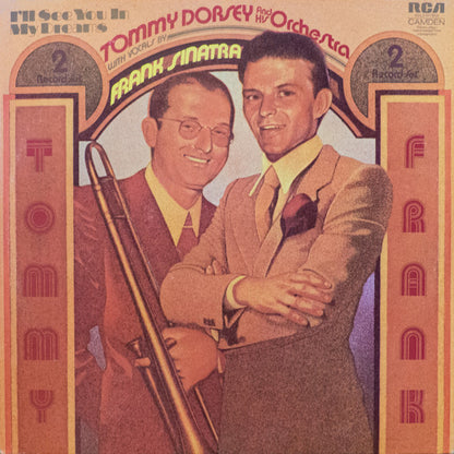 Tommy Dorsey And His Orchestra With Vocals By Frank Sinatra - I'll See You In My Dreams - LP