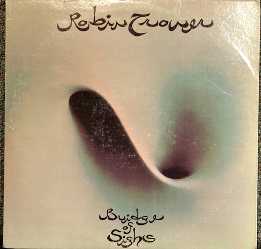 Robin Trower - Bridge Of Sighs - LP