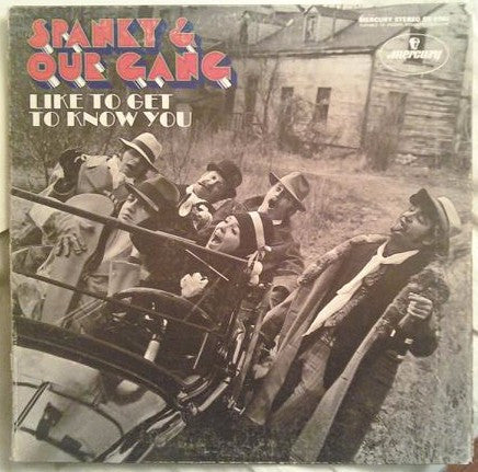 Spanky & Our Gang - Like To Get To Know You - Vinyl, LP, Album