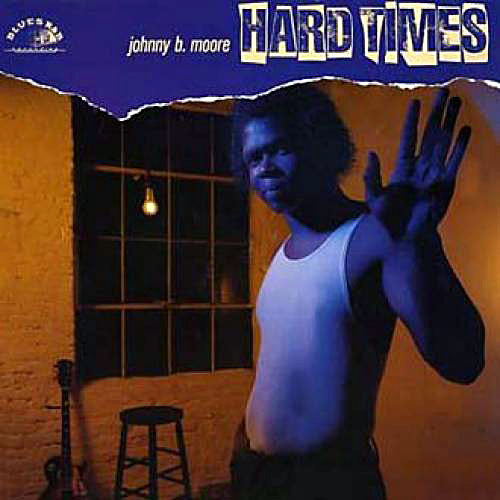 Johnny B. Moore - Hard Times - LP