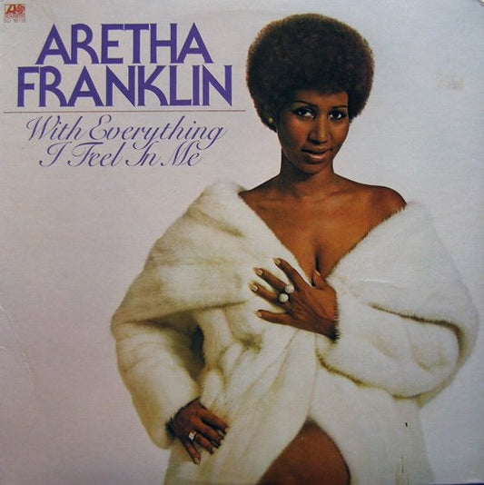 Aretha Franklin - With Everything I Feel In Me - LP
