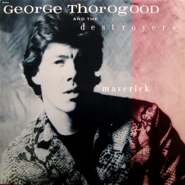 George Thorogood And The Destroyers - Maverick - LP