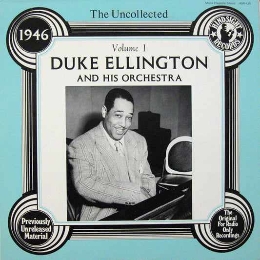Duke Ellington And His Orchestra - The Uncollected Duke Ellington, Vol. 1, 1946 - LP