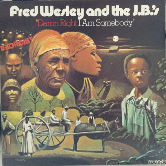 Fred Wesley And The J.B.'s - Damn Right I Am Somebody - LP