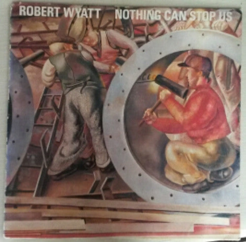 Robert Wyatt - Nothing Can Stop Us - LP