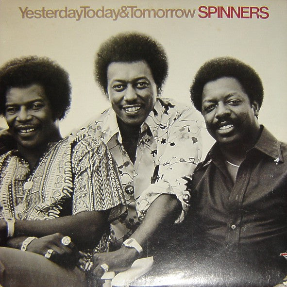 Spinners - Yesterday, Today & Tomorrow - LP