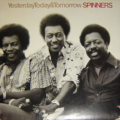 Spinners - Yesterday, Today & Tomorrow - LP