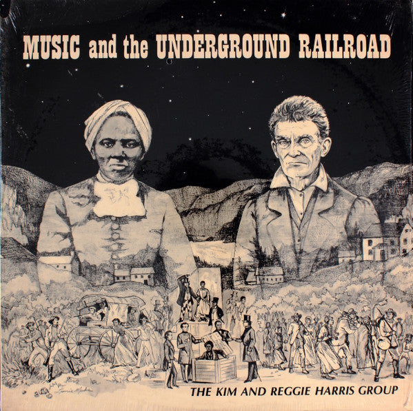 Kim and Reggie Harris Group - Music and the Underground Railroad - LP