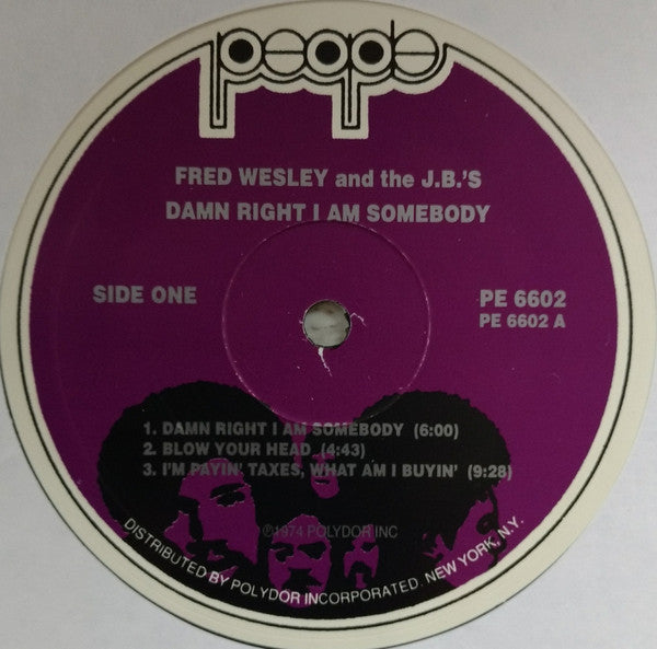 Fred Wesley And The J.B.'s - Damn Right I Am Somebody - LP 3