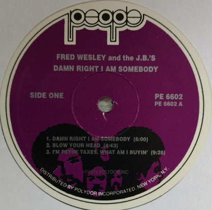 Fred Wesley And The J.B.'s - Damn Right I Am Somebody - LP 3