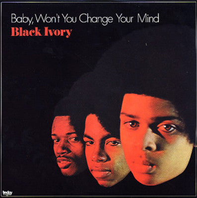 Black Ivory - Baby Won't You Change Your Mind - VINTAGE vinyl record for sale