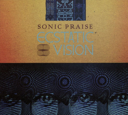 Ecstatic Vision - Sonic Praise - LP