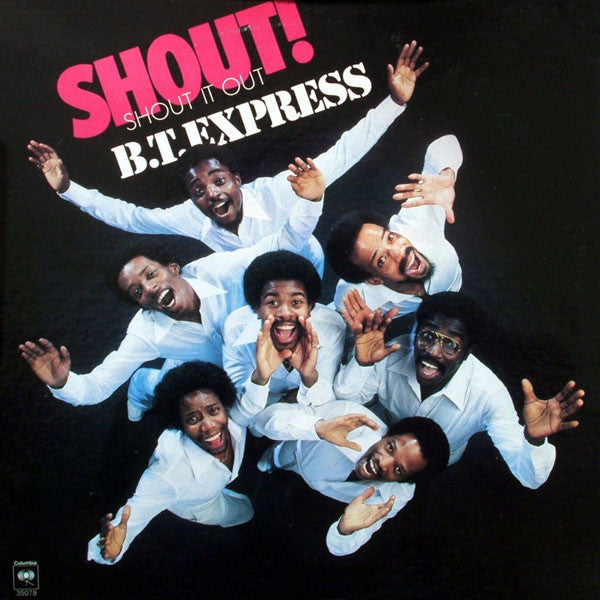 B.T. Express - Shout! Shout IT Out - LP