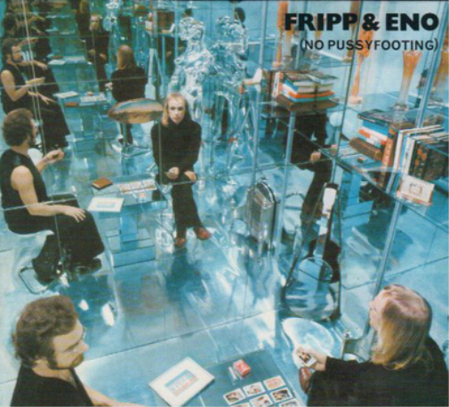 Fripp & Eno - No Pussyfooting - LP